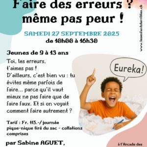 MiniDay : Faire des eurreurs ? même pas peur ! (pour les enfants de 9 à 13 ans)