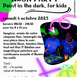 🌟 NEON’PARTY – Paint in the dark, for kids 🌟 (enfants de 8 à 13 ans)