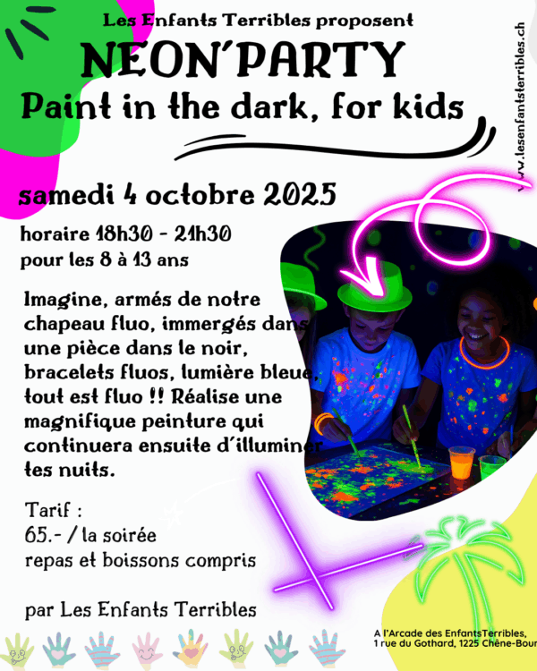 🌟 NEON’PARTY – Paint in the dark, for kids 🌟 (enfants de 8 à 13 ans)