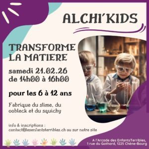 ALCHI'KIDS - Transforme la matière (6 à 12 ans)